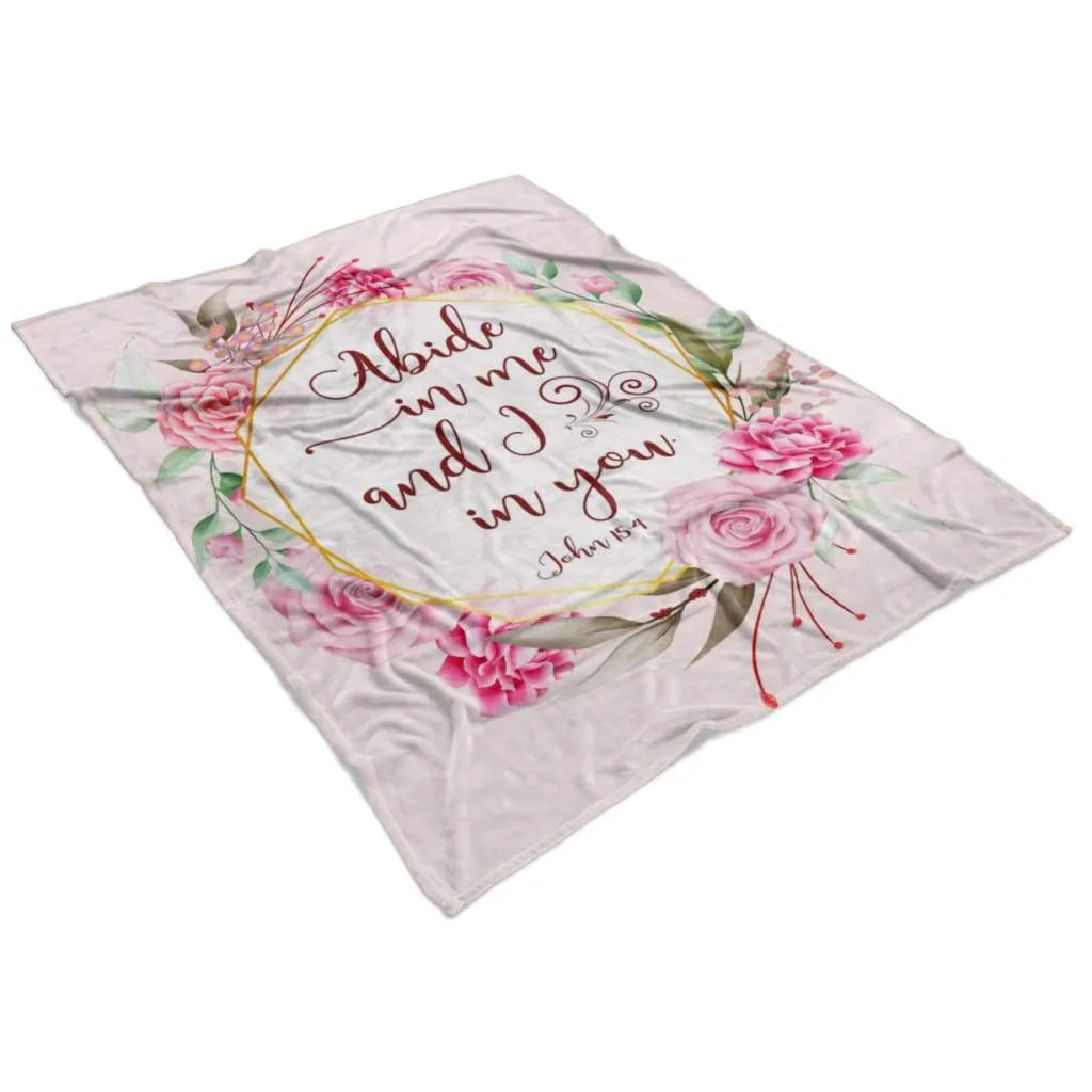 John 154 Abide In Me And I In You Fleece Blanket - Christian Blanket - Bible Verse Blanket