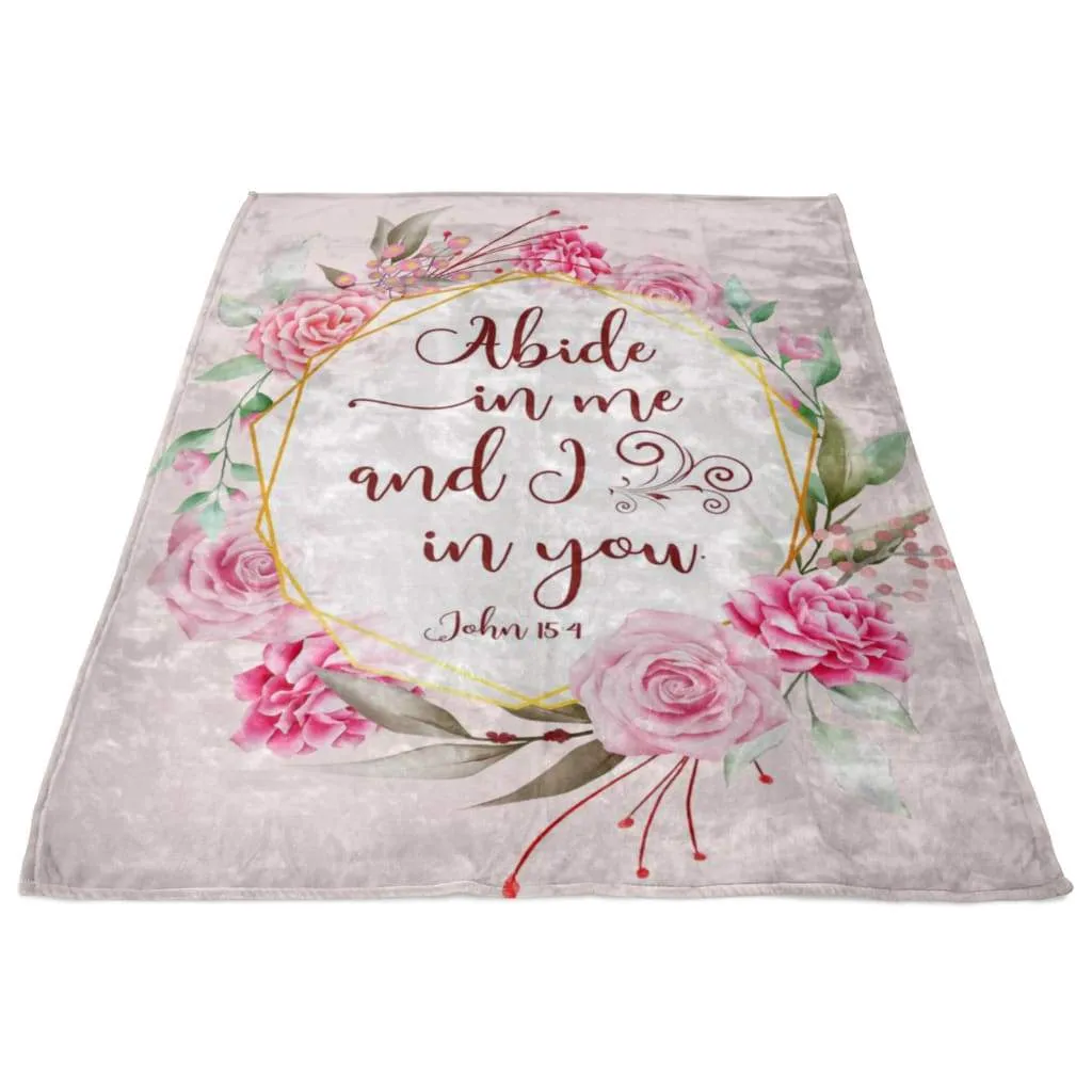 John 154 Abide In Me And I In You Fleece Blanket - Christian Blanket - Bible Verse Blanket